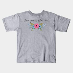 How Great Thou Art Kids T-Shirt